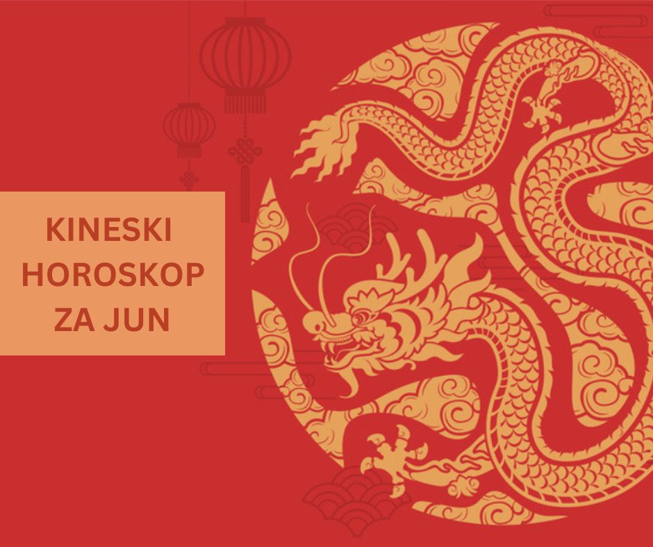 kineski horoskop za jun 2024