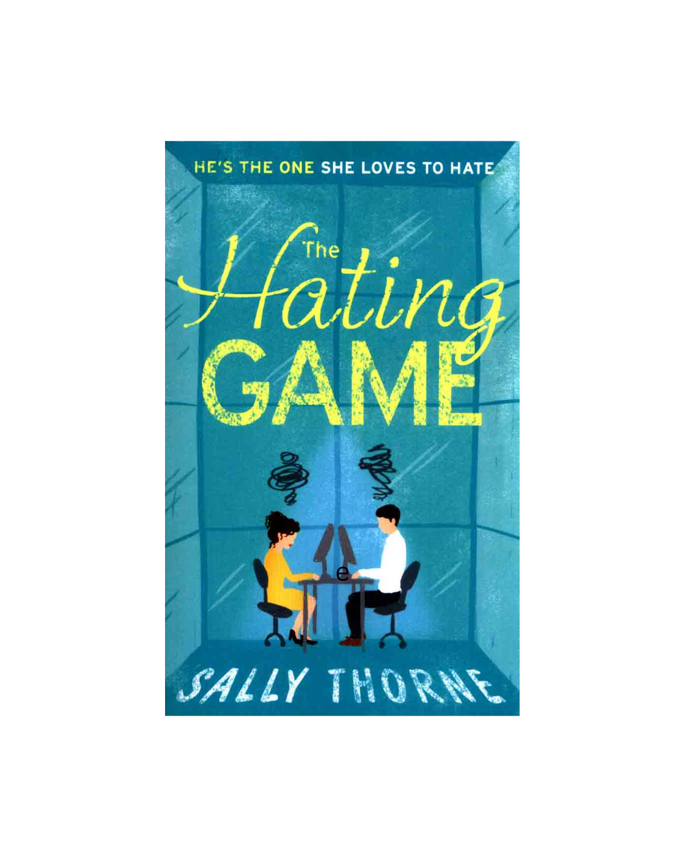 The Hating Game – Sally Thorne