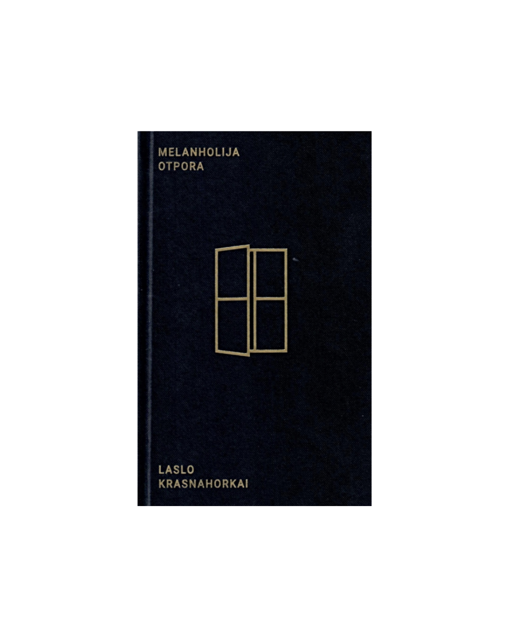 Melanholija otpora Laslo Krasnahorkai
