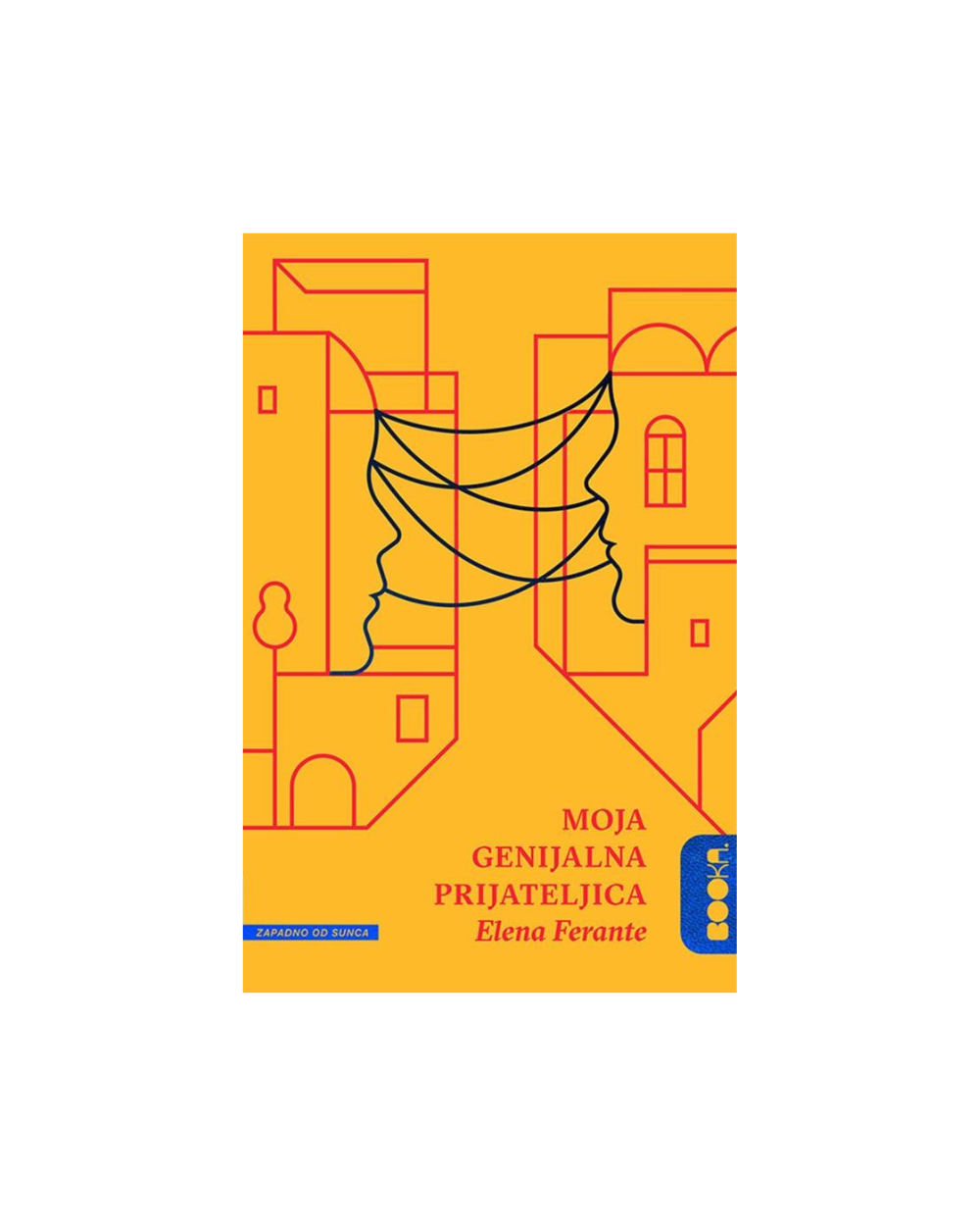 MOJA GENIJALNA PRIJATELJICA Elena Ferante